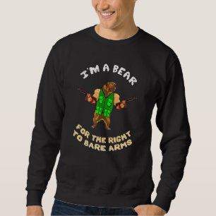 Sarcastic Im A Bear For Gun Rights 2nd Amendment B Sweatshirt