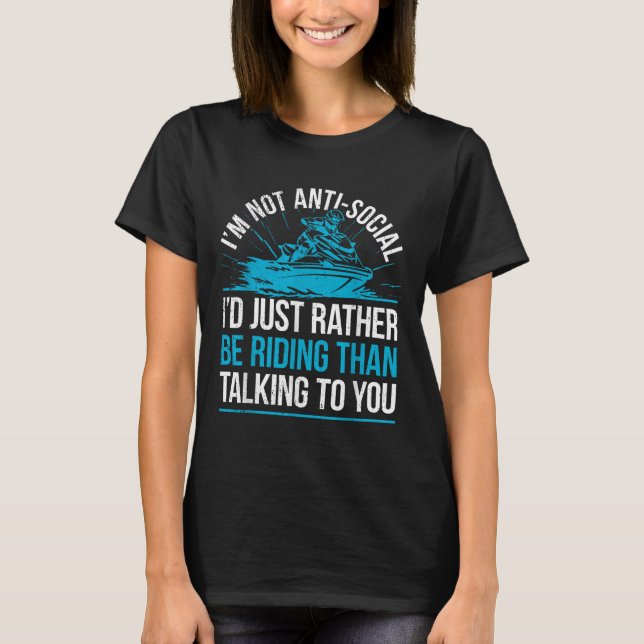 Sarcastic Jet Skiing I Watercraft Rider Jet Skiing T-Shirt (Front)