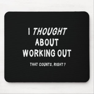 Sarcastic Lazy Workout Saying Funny Working Out Mo Mouse Pad