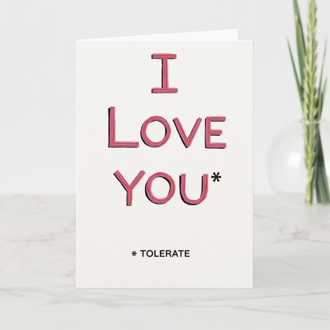 Sarcastic Love You Tolerate Card (Front)