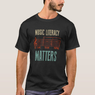 Sarcastic Music Literacy Matters I Like To Eat Pup T-Shirt