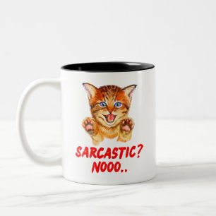 Sarcastic? Nooo Hissing Cat Beware Two-Tone Coffee Mug
