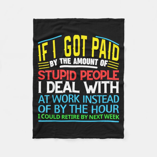 Sarcastic Office Humor Funny Work Quote Ing People Fleece Blanket (Front)
