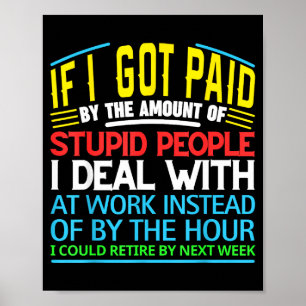 Sarcastic Office Humor Funny Work Quote Ing People Poster