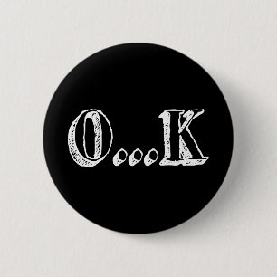 Sarcastic OK 2 Inch Round Button