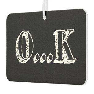 Sarcastic OK Air Freshener