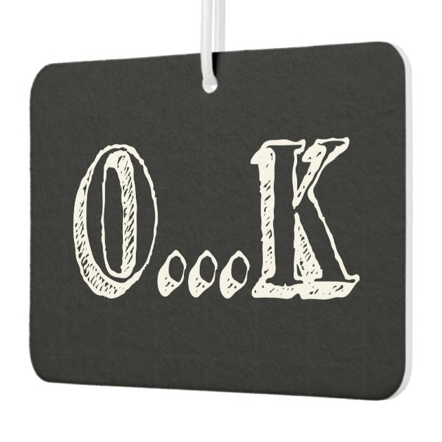 Sarcastic OK Air Freshener (Left)