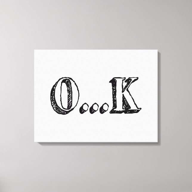 Sarcastic OK Canvas Print (Front)