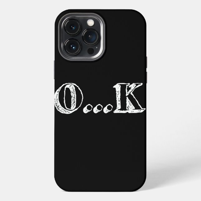 Sarcastic OK iPhone Case (Back)