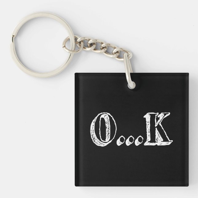 Sarcastic OK Keychain (Front)