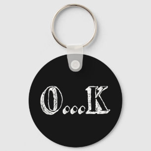 Sarcastic OK Keychain