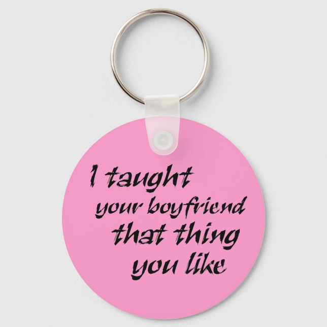 Sarcastic one liner dating humour comedy quote keychain (Front)