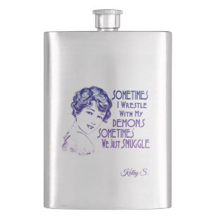 Sarcastic Phrase Sometimes I Wrestle With Demons Hip Flask