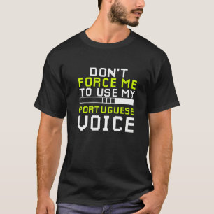 Sarcastic Portuguese Gamer Portuguese Sarcasm Gami T-Shirt