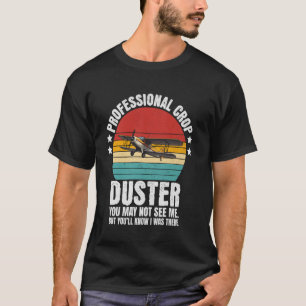 Sarcastic Professional Crop Duster Funny Adult Vin T-Shirt