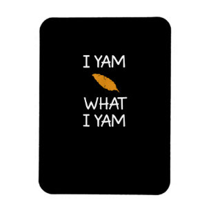 Sarcastic, Pun I Yam What I Yam, Funny, Joke, Fami Magnet