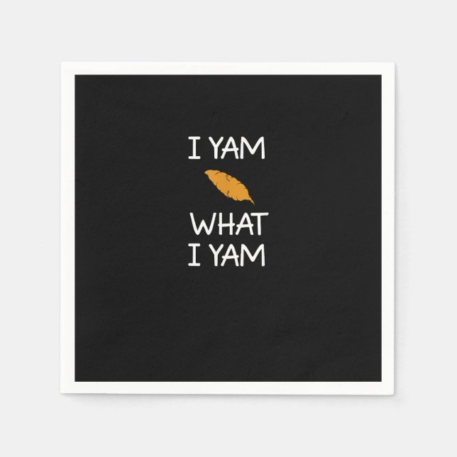Sarcastic, Pun I Yam What I Yam, Funny, Joke, Fami Napkin (Front)