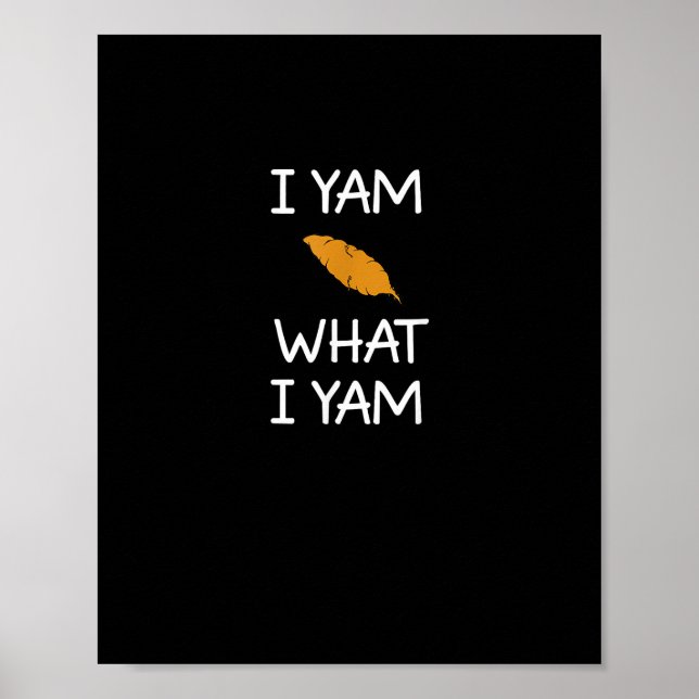 Sarcastic, Pun I Yam What I Yam, Funny, Joke, Fami Poster (Front)