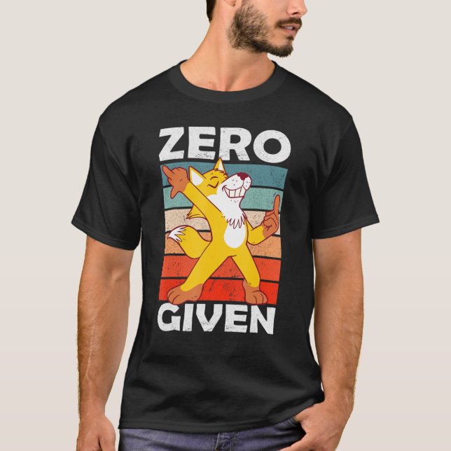 Sarcastic Pun Zero Fox Given Fox 4 T-Shirt (Front)
