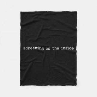 Sarcastic Quote Work Saying Snarky Gift Screaming  Fleece Blanket
