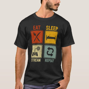 Sarcastic Retro For Streamer Eat Sleep Stream Repe T-Shirt