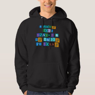 Sarcastic Saying  I Only Love Snacks & My Daddy I' Hoodie