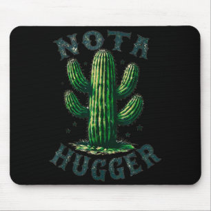 Sarcastic Sayings Cactus Not A Hugger No Hug Meme Mouse Pad