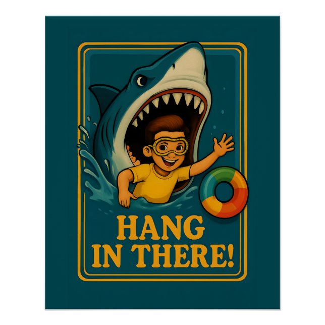 Sarcastic Shark Hang in There Poster (Front)