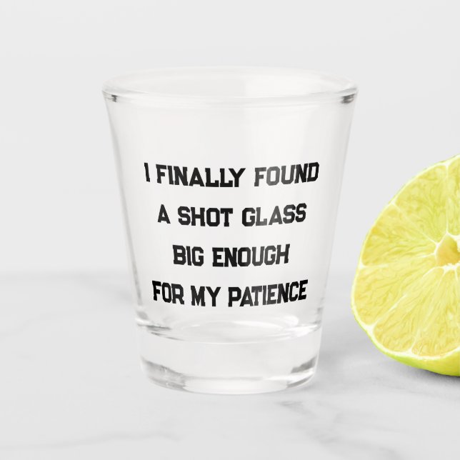 Sarcastic  shot glass (Front)