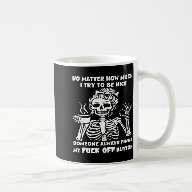 Sarcastic Skeleton Coffee Lady No How Nice Mug (Right)