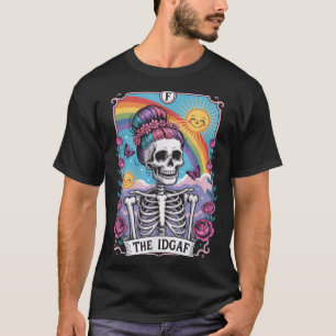Sarcastic Skeleton The Idgaf Funny Tarot Card Goth T-Shirt