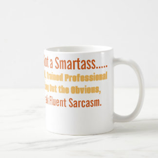 Sarcastic smartass mug