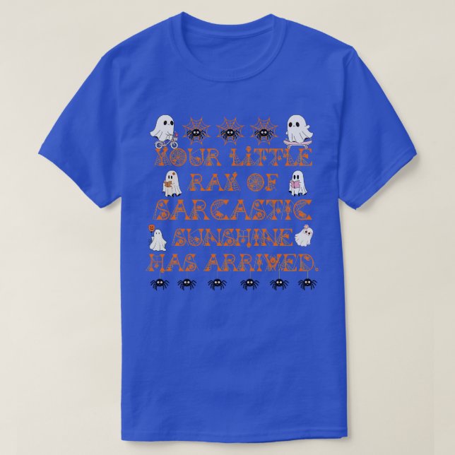 Sarcastic sunshine has arrived Cute ghosts and spi T-Shirt (Design Front)