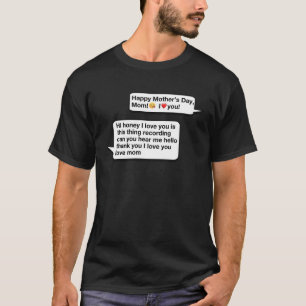 Sarcastic Text Sayings Quote Happy Mother's Day Mo T-Shirt
