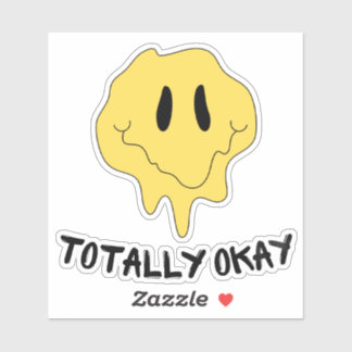 Sarcastic "totally okay" sticker with funny emoji