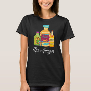 Sarcastic Trendy Women Men Mis Amigos Tequila Bott T-Shirt