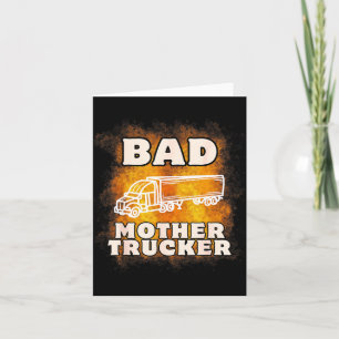 Sarcastic Trucking Humor Quote For Bad Mother Truc Card