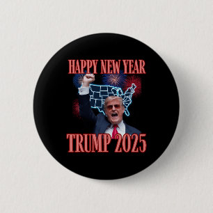 Sarcastic Trump Happy New Year 2025 47th President 2 Inch Round Button