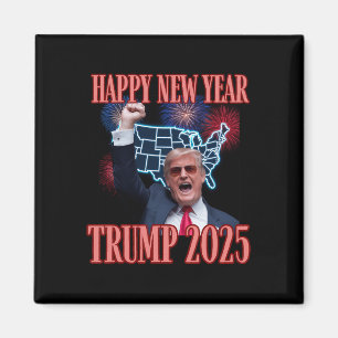 Sarcastic Trump Happy New Year 2025 47th President Magnet
