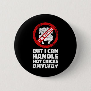 Sarcastic Vegan Chicken Quotes Vegetarian _1 2 Inch Round Button