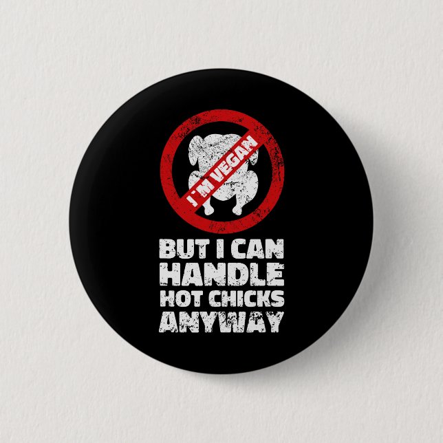 Sarcastic Vegan Chicken Quotes Vegetarian  2 Inch Round Button (Front)