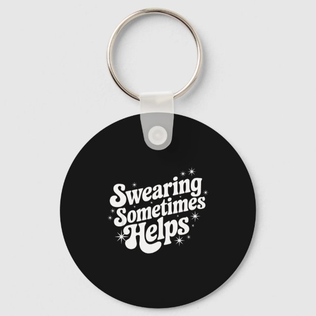 Sarcastic Work Quote Office Gift Swearing Sometime Keychain (Front)