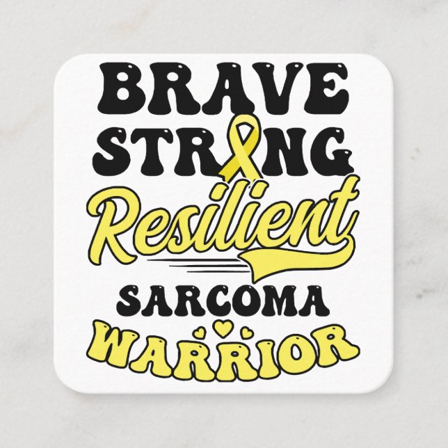 Sarcoma Cancer Shirt  Brave Strong Resilient  Square Business Card (Front)