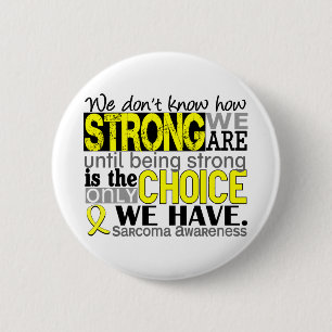 Sarcoma How Strong We Are 2 Inch Round Button