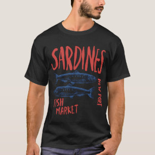 Sardines New Port Fish Market Retro Nautical Desig T-Shirt