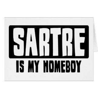 Sartre is my Homeboy