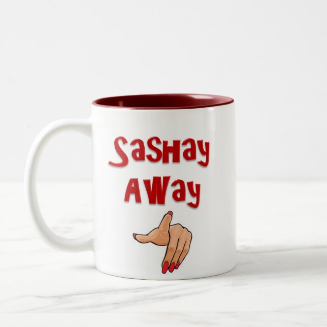 Sashay Away Two-Tone Coffee Mug (Left)