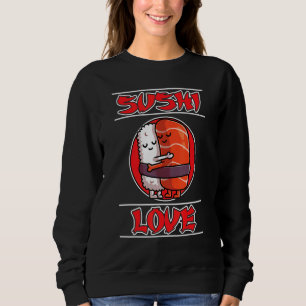 Sashimi Diner Japan Sushibar Foodie Tuna Wasabi Ch Sweatshirt