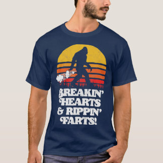 Sasquatch Breakin Hearts Rippin Farts Funny Bigfo T-Shirt