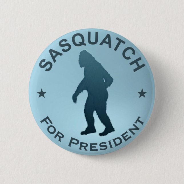 Sasquatch For President 2 Inch Round Button (Front)